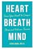 Heart, Breath, Mind: Train Your Heart to Conquer Stress and Achieve Success