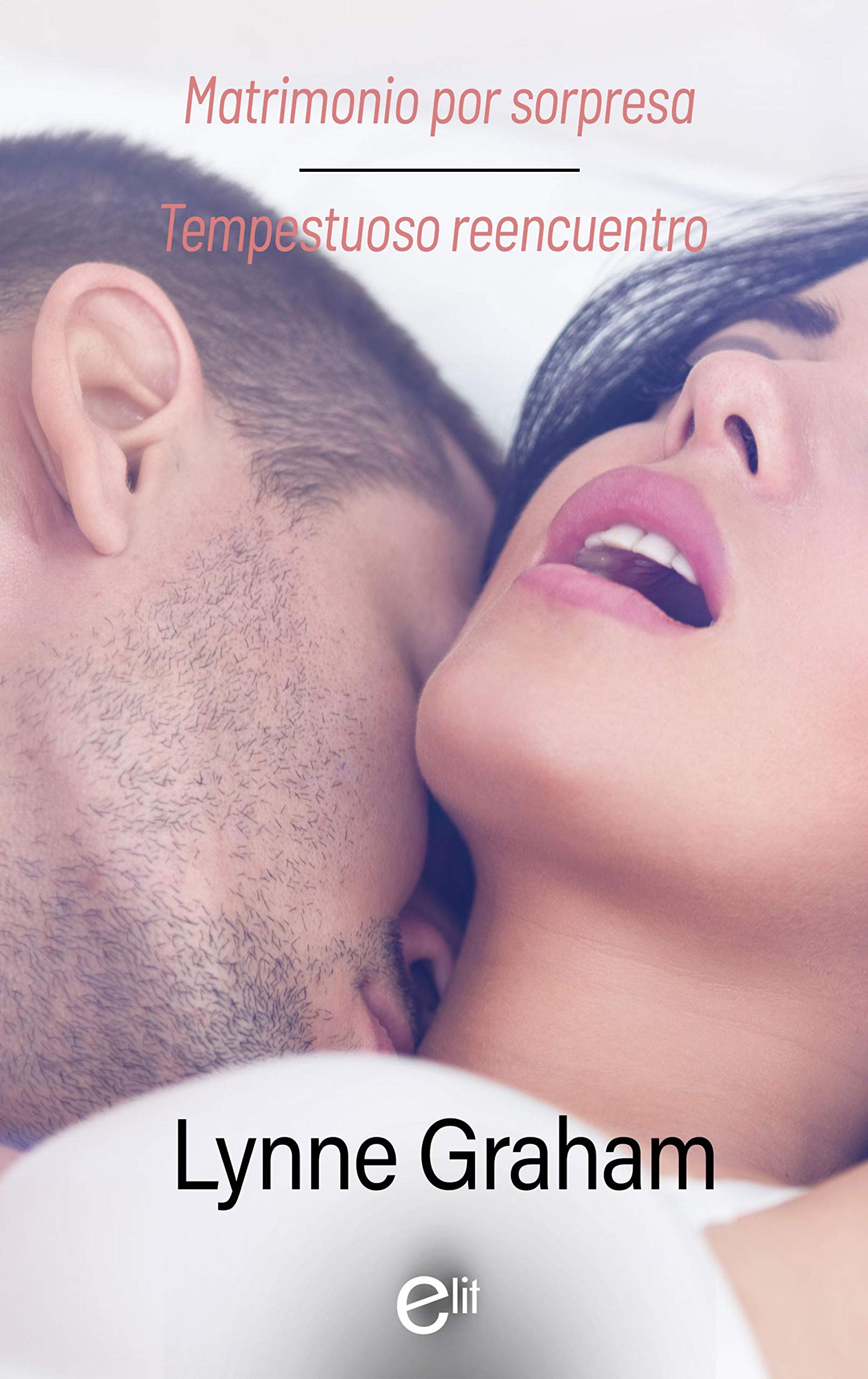 Matrimonio por sorpresa / Tempestuoso reencuentro (Kindle Edition)