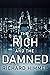 The Rich and the Damned (Jo...