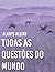 Todas as Questões do Mundo