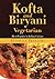 Kofta and Biryani: Most Pop...