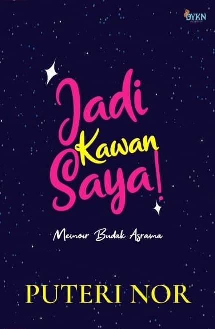 Jadi Kawan Saya! (Memoir Budak Asrama, #1)