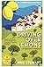 Driving Over Lemons: An Optimist in Andalucia