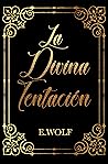 La divina tentación by E. Wolf