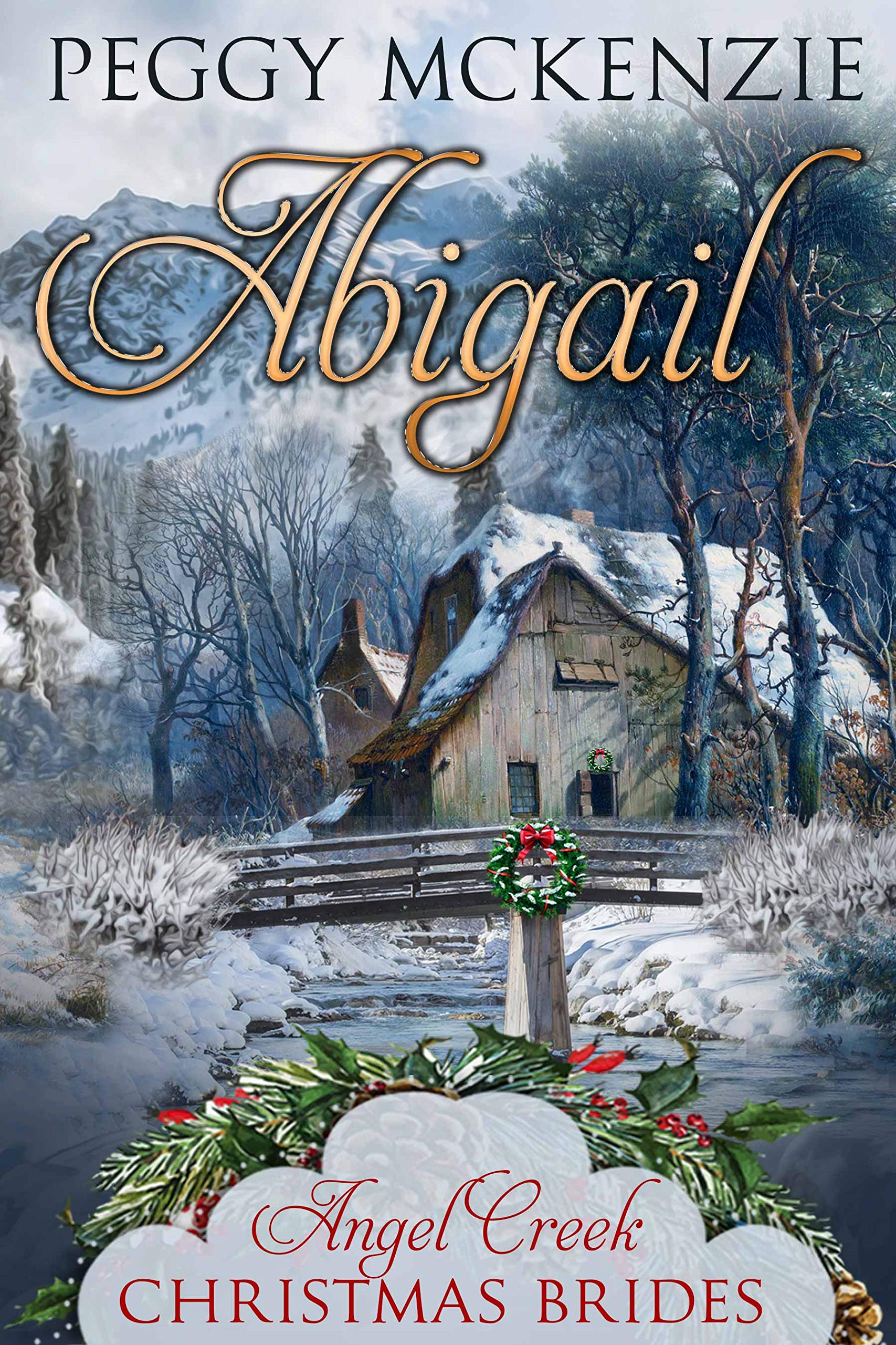 Abigail (Angel Creek Christmas Brides #12)