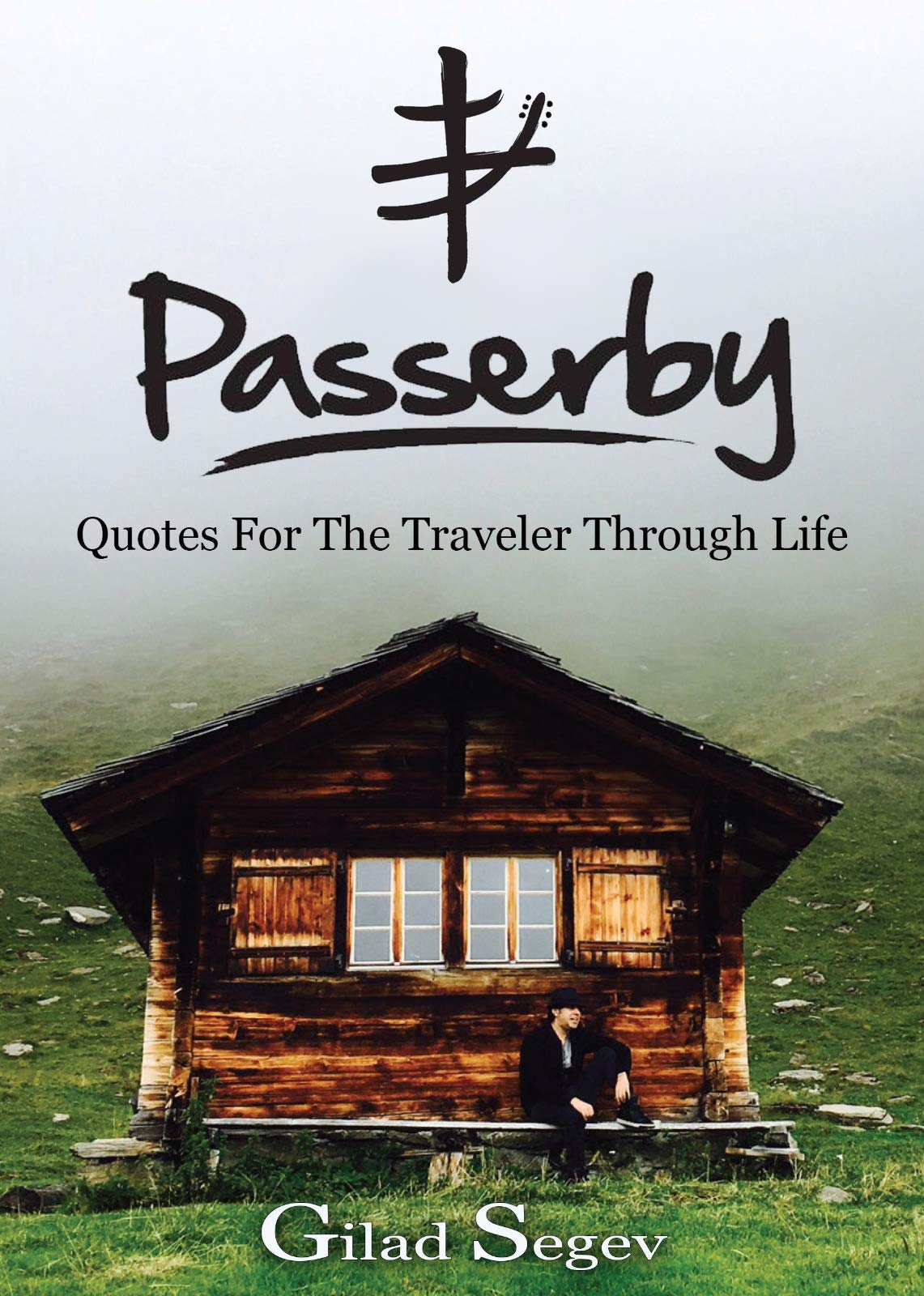Passerby: Quotes for the Traveler Through Life (Kindle Edition)