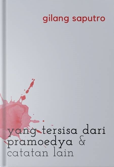 Yang Tersisa dari Pramoedya & Catatan Lain
