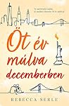 Öt év múlva decemberben by Rebecca Serle