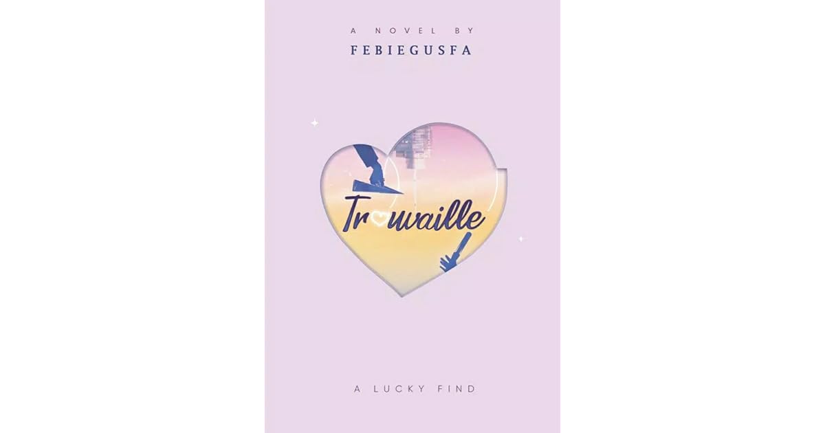 Trouvaille A Lucky Find By Febie Gusfa