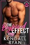 The Boyfriend Effect by Kendall Ryan