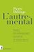 L'autre-mental: Figures de ...