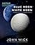 Blue Moon, White Moon