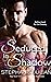 Seduced in Shadow (Magical Seduction, #2)