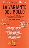 La variante del pollo : (come fare bella figura senza aver mai letto un libro)