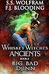 Big Bad Djinn (Whiskey Witches Ancients #2) Big Bad Djinn (Whiskey Witches Ancients #2)