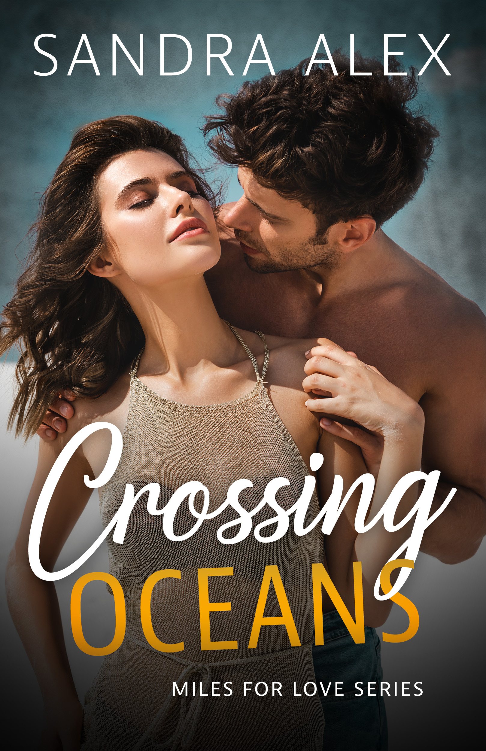 Crossing Oceans (Miles for Love, #2)