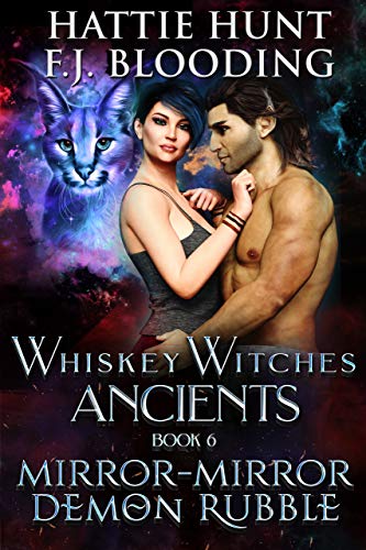 Mirror, Mirror Demon Rubble (Whiskey Witches Ancients #6)