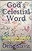God's Celestial Word by Gene Slavit