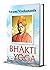 Bhakti Yoga (Swami Vivekananda Motivational & Inspirational B... by Vivekananda