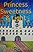 Princess Sweetness & Light