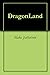 DragonLand by Blake Patterson