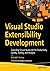 Visual Studio Extensibility Development: Extending Visual Studio IDE for Productivity, Quality, Tooling, and Analysis