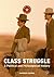 Class Struggle: A Political and Philosophical History (Marx, Engels, and Marxisms)