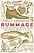 Rummage: A History of the Things We Have Reused, Recycled and Refused to Let Go