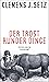 Der Trost runder Dinge: Erzählungen