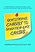 Questions, Christ and the Quarter-Life Crisis by Morgan Richard Olivier