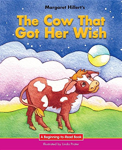 The Cow That Got Her Wish (Beginning-to-Read)