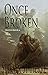 Once Broken
