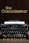 The Connoisseur: A Short Story The Connoisseur: A Short Story