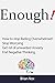Enough