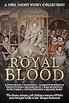 Royal Blood: A HWA Short Story Collection