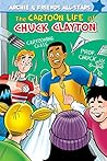 The Cartoon Life of Chuck Clayton (Archie & Friends All-Stars #3) The Cartoon Life of Chuck Clayton (Archie & Friends All-Stars #3)