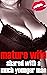 Mature Wife Shared With A M...