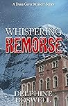 Whispering Remorse (Dana Greer Mystery, #4)