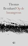 Op de boomgrens by Thomas Bernhard
