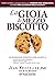 La gioia di mezzo biscotto:...
