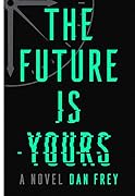 The Future Is Yours
