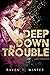 Deep Down in Trouble: Tia &...