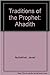Traditions of the Prophet: ...