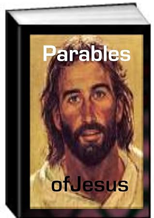 The Parables Of Jesus