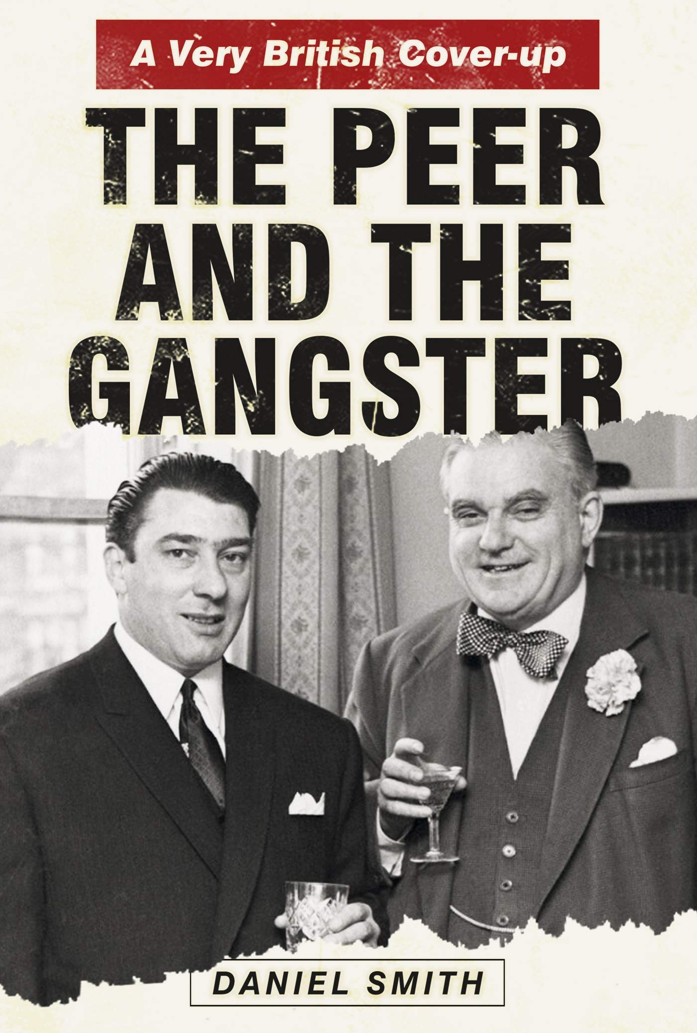 The Peer and the Gangster: A Very British Cover-up (Kindle Edition)