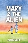 Mary & the Alien