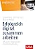 Erfolgreich digital zusammen arbeiten: Effiziente Teamarbeit mit Microsoft 365 (Whitebooks) (German Edition)