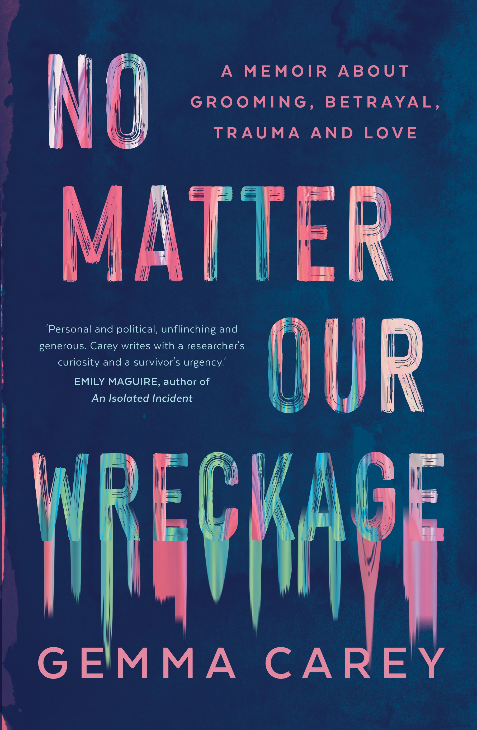 No Matter Our Wreckage (Paperback)
