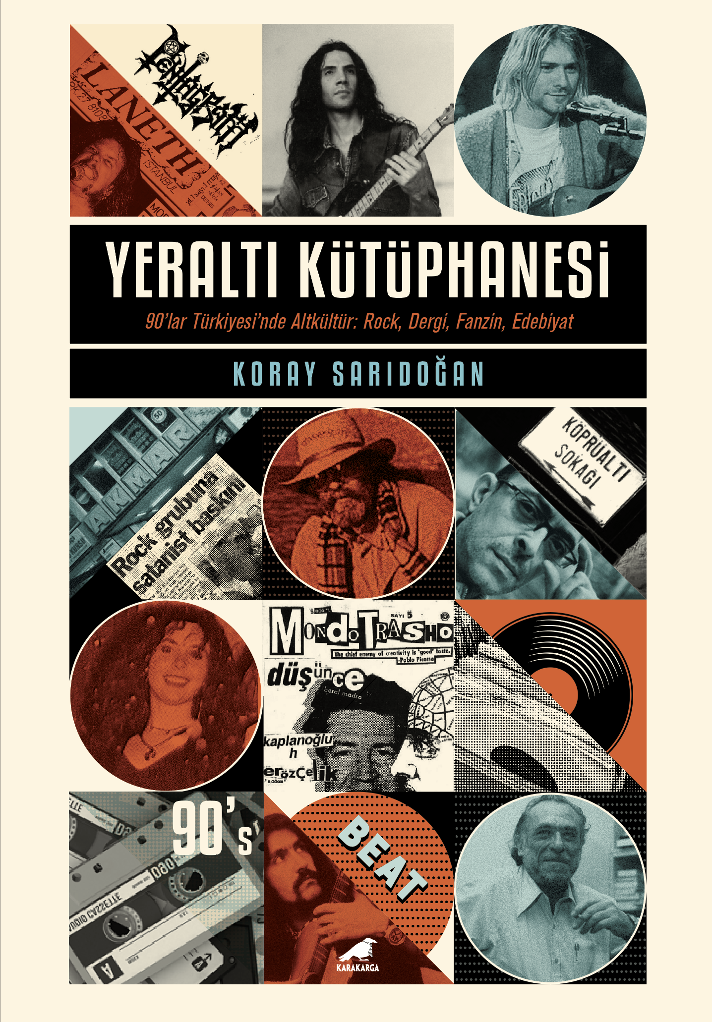 Yeraltı Kütüphanesi - 90'lar Türkiyesi'nde Altkültür: Rock, Dergi, Fanzin, Edebiyat (Paperback)