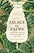 Palace of Palms: Tropical D...